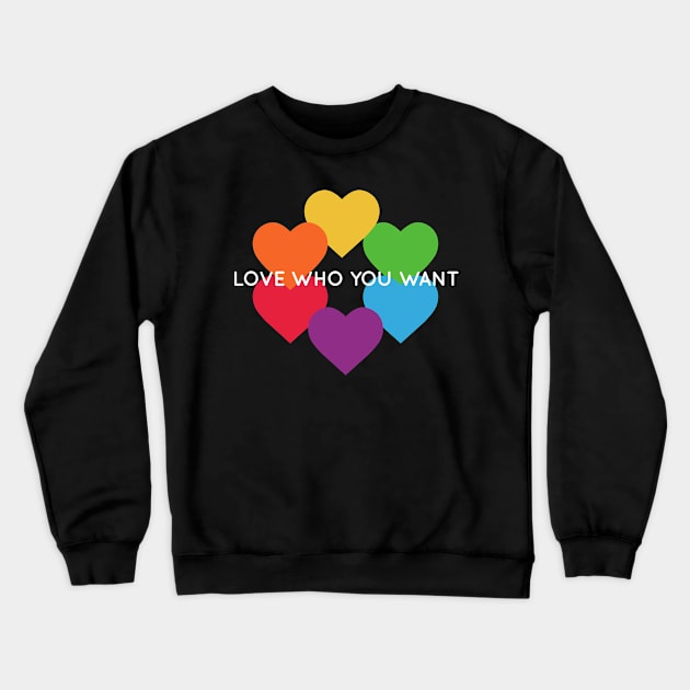 Love who you want. Crewneck Sweatshirt by Ofaltor